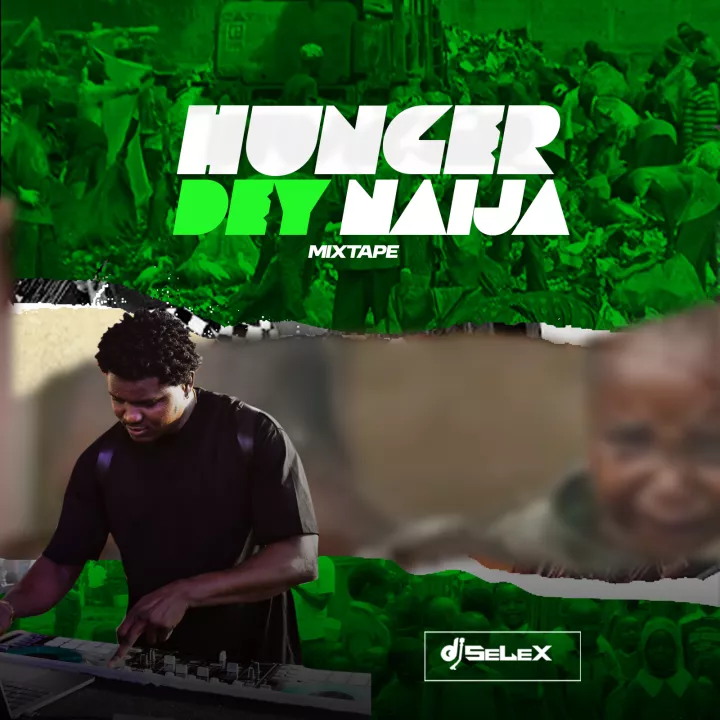 Hunger Dey Naija Mixtape