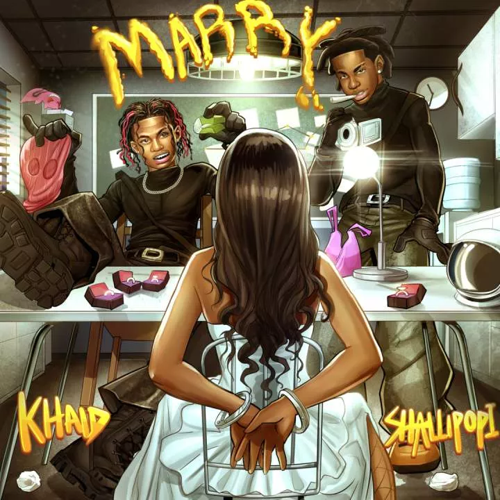 KHAID - Marry (feat. Shallipopi) Netnaija