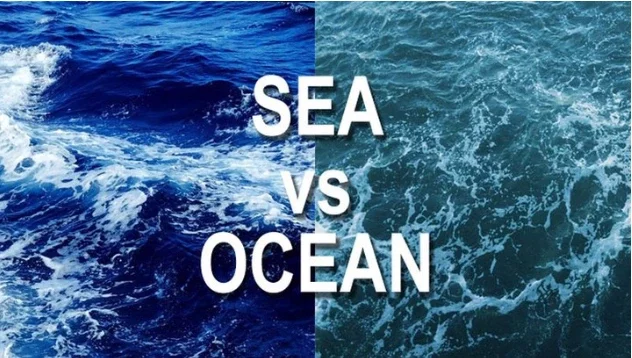 Two Differences Between Ocean And Sea