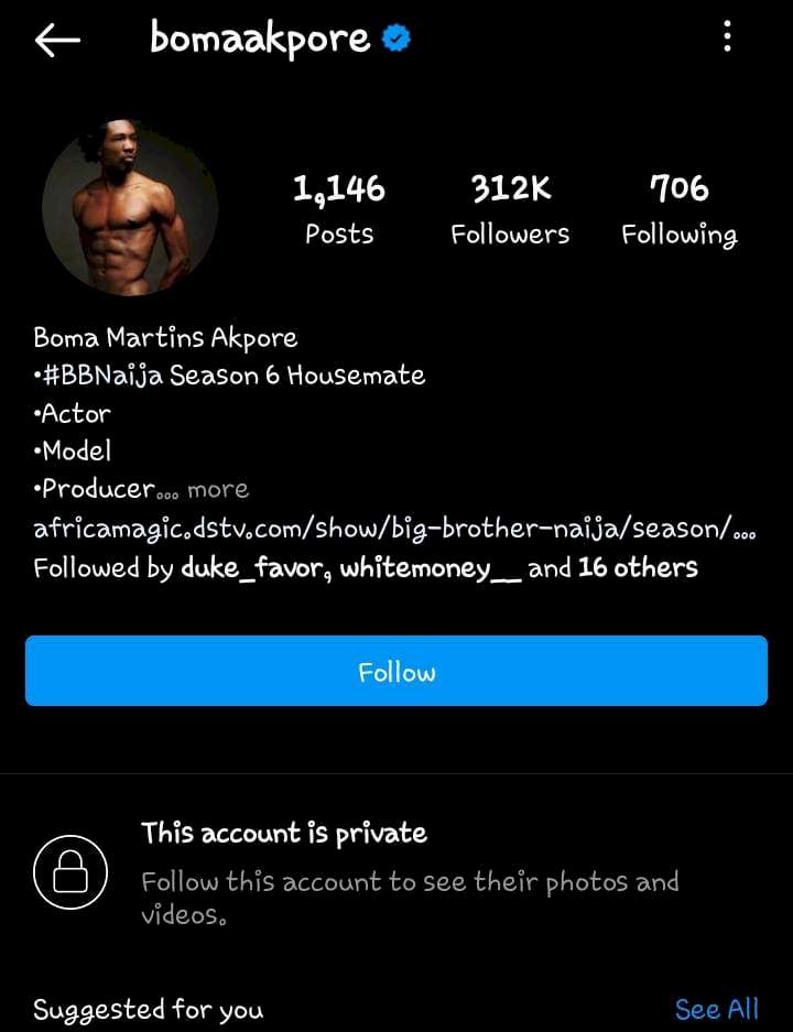 BBNaija: Boma switches IG page to 'Private' following heavy bashing that trailed his eviction