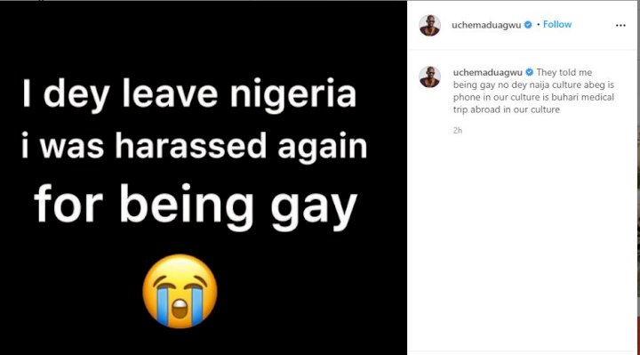 “I dey leave Nigeria, I was harassed for being gay” – Uche Maduagwu laments