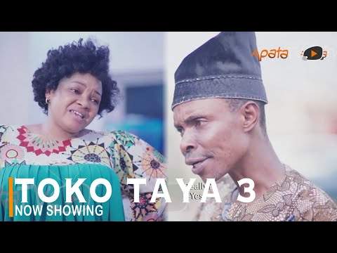 Yoruba Movie: Toko Taya 3  (2022)