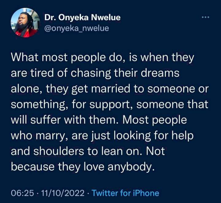 'Most people who marry are just looking for help, not because they love anybody' - Author Onyeka Nwelue
