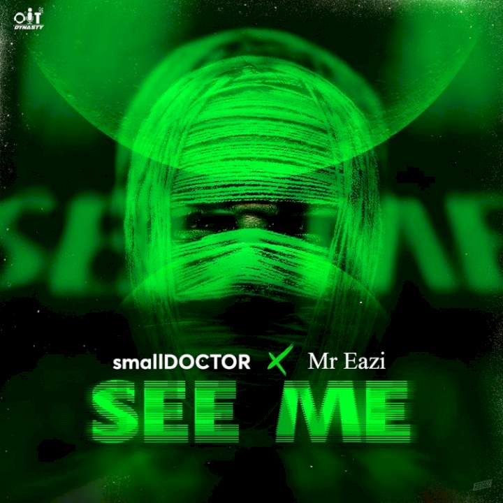 Small Doctor - See Me (feat. Mr Eazi)