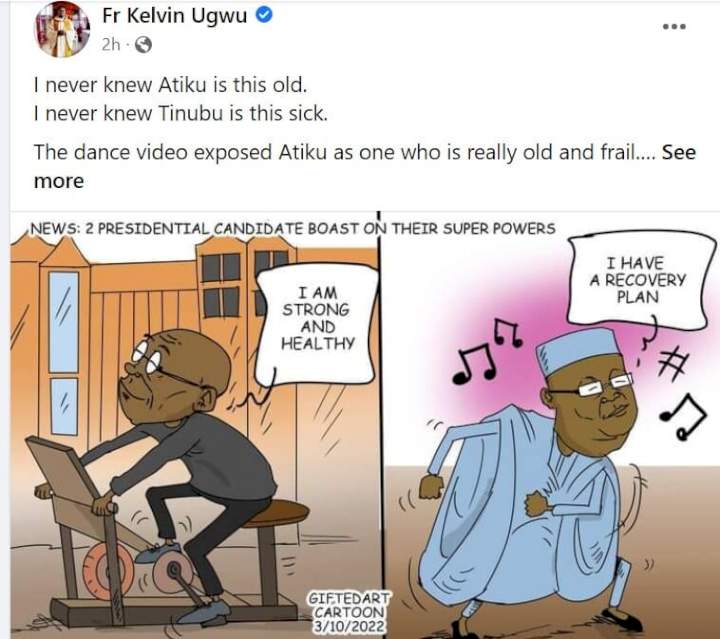 I never knew Tinubu was this sick and Atiku this old - Fr Kelvin reacts to viral videos of the two politicians