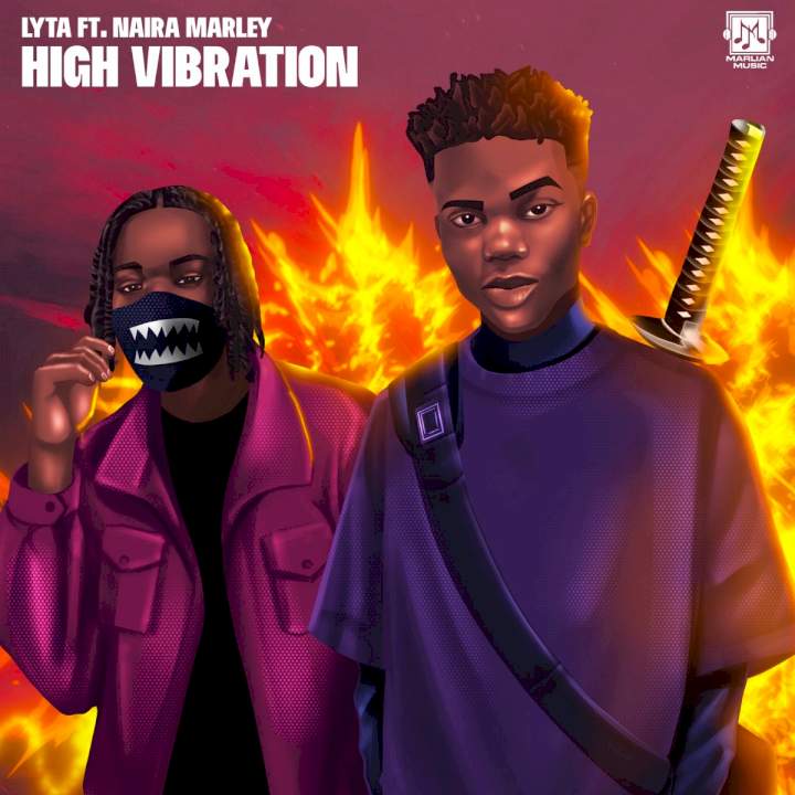 Lyta - High Vibration (feat. Naira Marley)