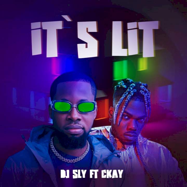 DJ Sly - It's Lit (feat. CKay)