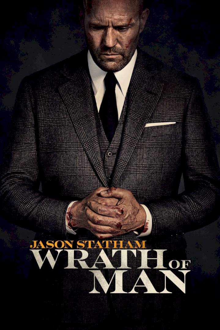 Movie: Wrath of Man (2021) (Download Mp4) WRATH OF MAN