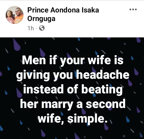 'If your wife is giving you headache, marry a second wife instead of beating her