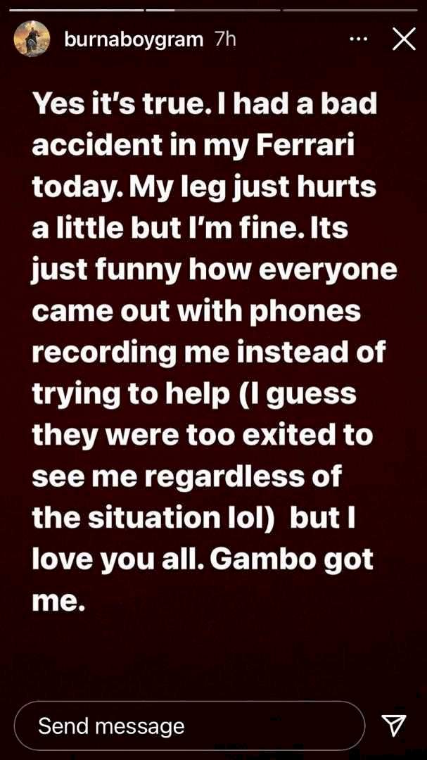 'Everyone came out with phones recording me instead of helping' - Burna Boy lashes out, speaks on his condition following accident