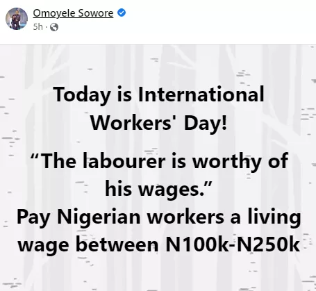 Workers? day: Pay Nigerian workers between N100k-N250k- Ex-presidential candidate, Omoyele Sowore, tells FG