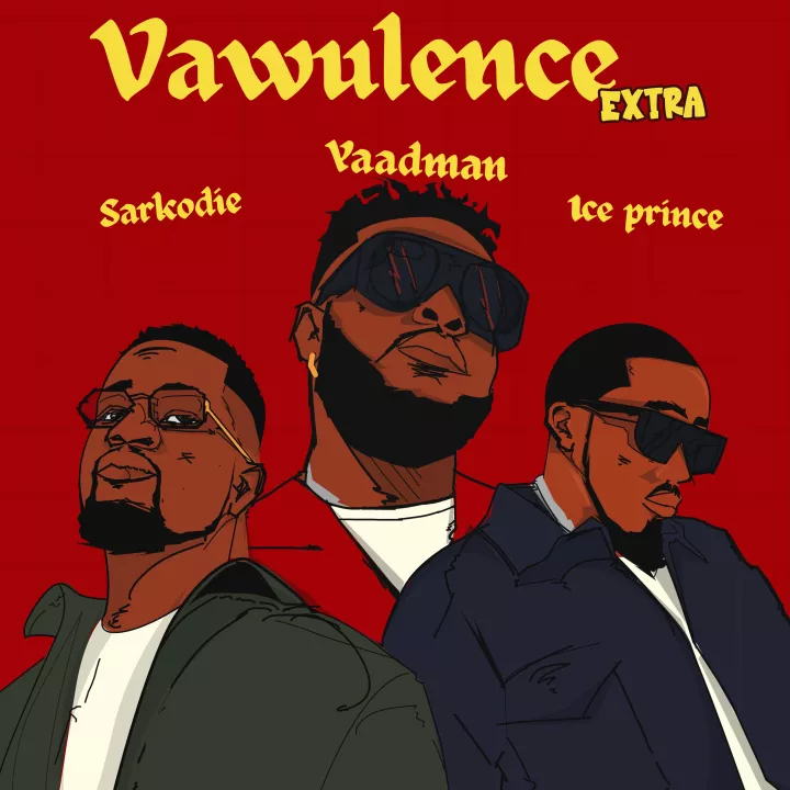 Yaadman fka Yung L - Vawulence (Remix) [feat. Sarkodie & Ice Prince] Netnaija