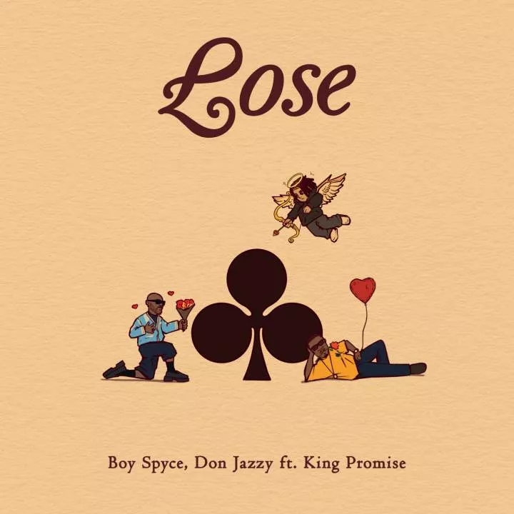 Boy Spyce & Don Jazzy - Lose (feat. King Promise)