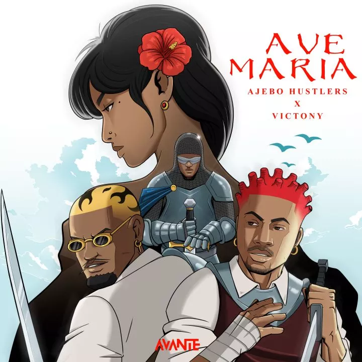 Ajebo Hustlers - Ave Maria (with Victony)