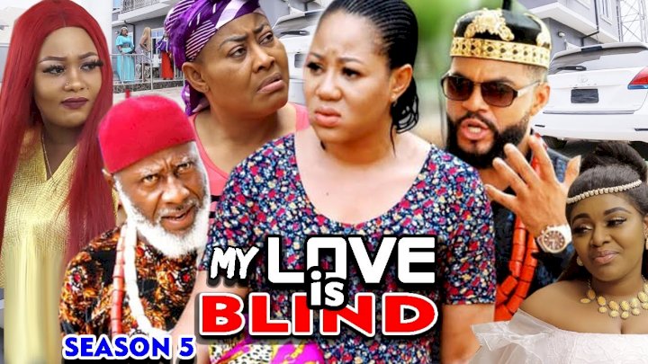 Nollywood Movie: My Love Is Blind (2021) (Part 5 & 6)