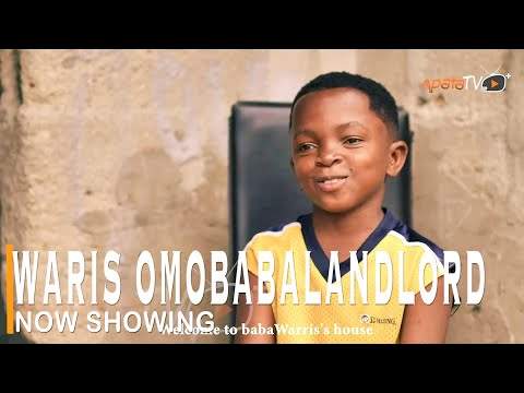 Waris Omo Baba Landlord (2022) Waris Omo Baba Landlord (2022)