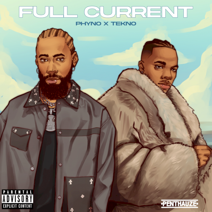 Phyno - Full Current (That's My Baby) [feat. Tekno]