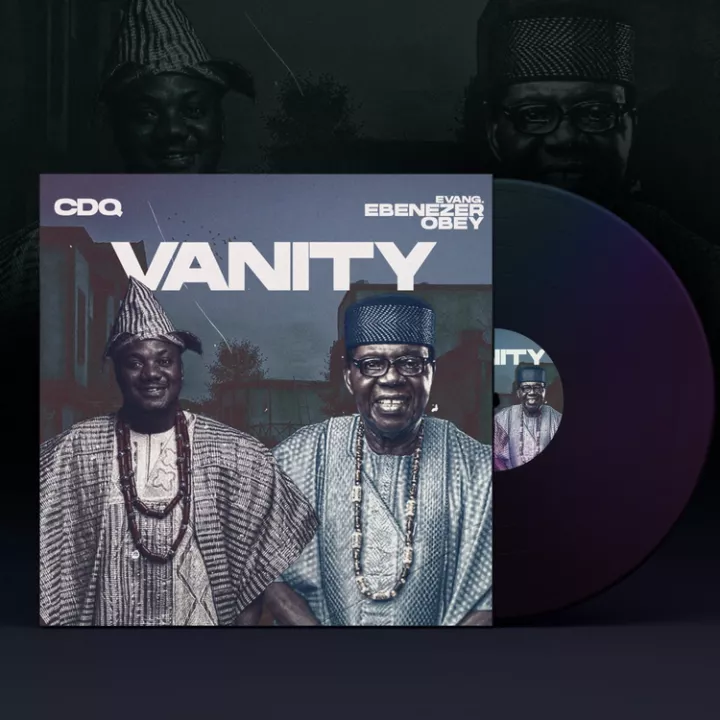 CDQ - Vanity (feat. Ebenezer Obey)