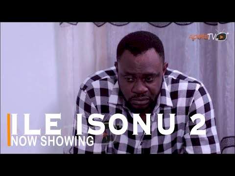 Yoruba Movie: Ile Isonu 2 (2022)