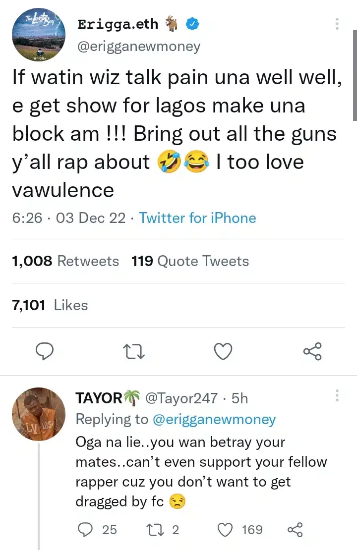 'If wetin Wizkid talk pain una, make una block am for Lagos' - Erigga tells aggrieved rappers
