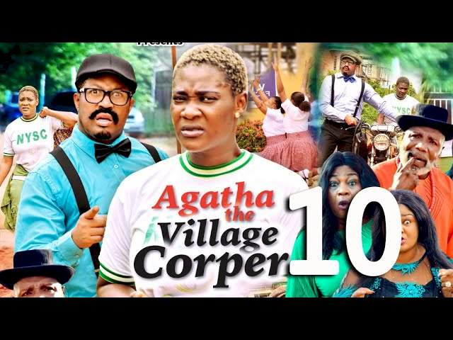 Agatha the Village Corper (2021) Part 10 Agatha the Village Corper (2021) Part 10
