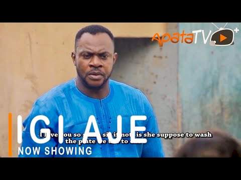 Yoruba Movie: Igi Aje (2021)