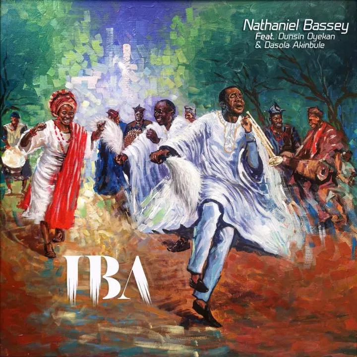 Nathaniel Bassey - Iba (feat. Dunsin Oyekan & Dasola Akinbule)