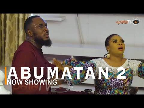 Yoruba Movie: Abumatan 2 (2022)