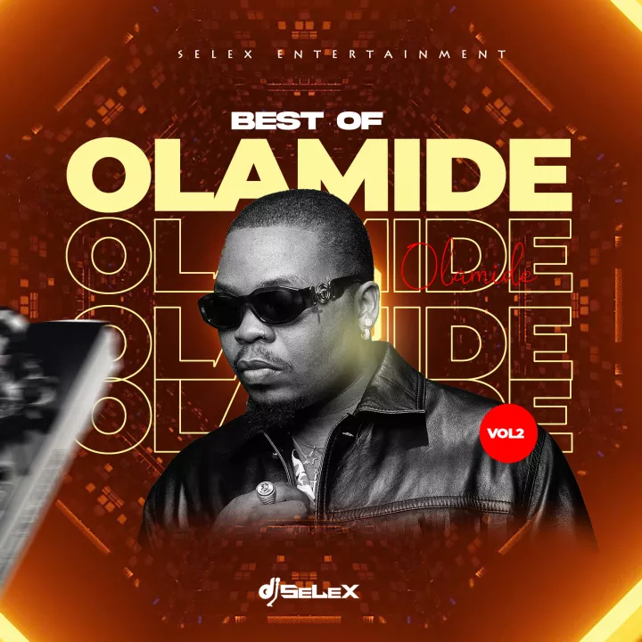 DJ Selex - Best of Olamide Mixtape (Vol. 2)