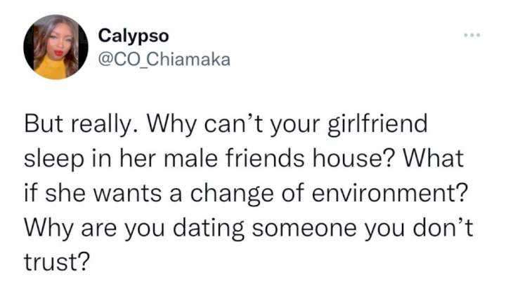 'You're over-possessive if you have a problem with your girlfriend staying over at her male friend's place' - Lady tells men