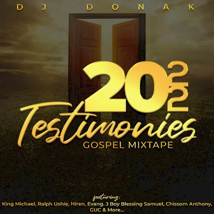 DJ Donak - 2022 Testimonies Gospel Mix