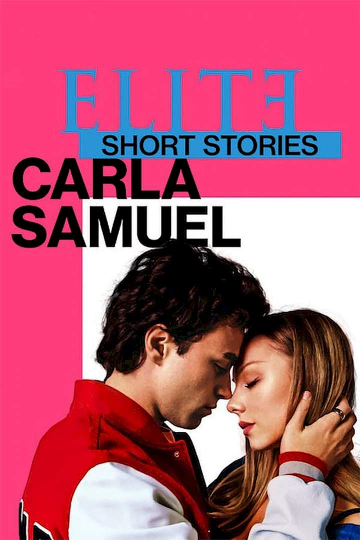 Series Download: Elite Short Stories: Carla Samuel (Complete Season 1) [Spanish]