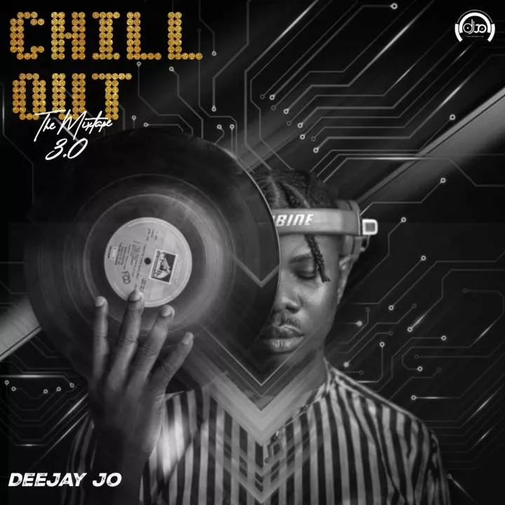 Deejay JO - Chill Out (The Mixtape)