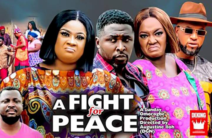 Nollywood Film: A Fight for Peace (2022) (Parts 1 & 2)