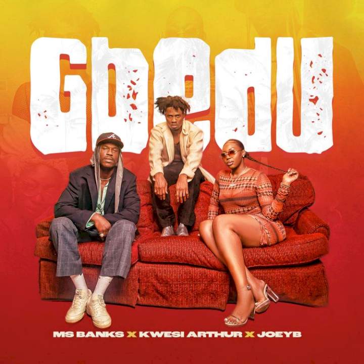 Gbedu (feat. Joey B & Kwesi Arthur)