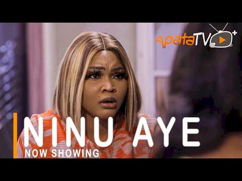 Yoruba Movie: Ninu Aye (2021)