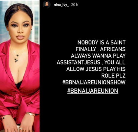 'Allow Jesus play his role' - Nina Ivy appeals to Nigerians judging BBNaija housemates