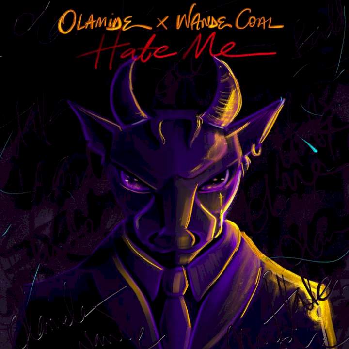 Olamide - Hate Me (feat. Wande Coal)