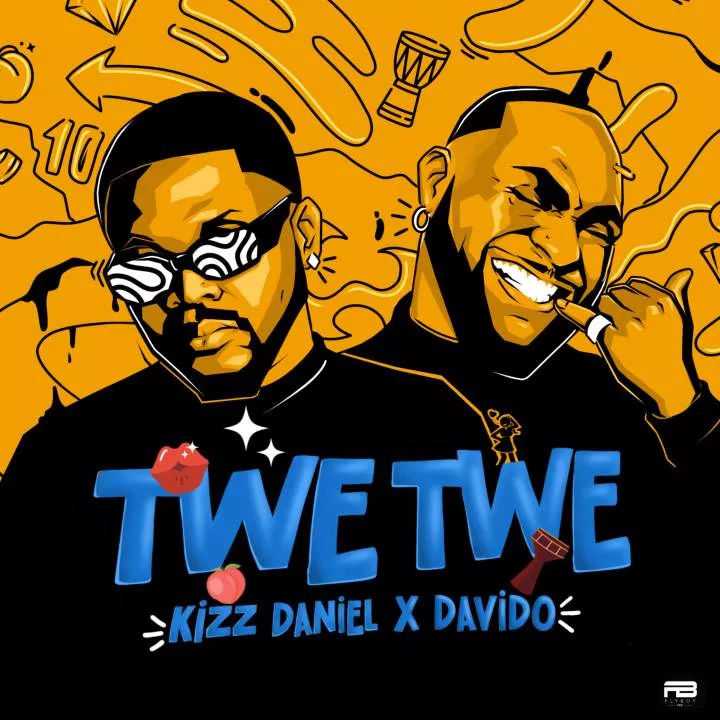 Kizz Daniel - Twe Twe (Remix) [feat. Davido]