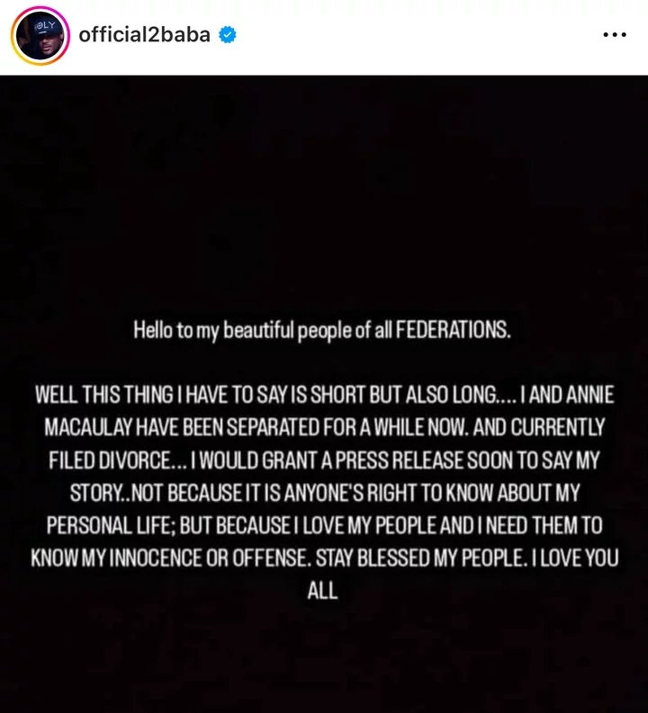 I and Annie have been separated for a while now - 2face Idibia announces divorce from wife, Annie Macaulay