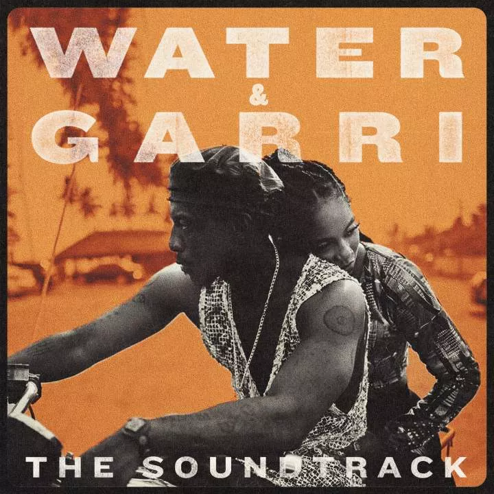 Album: Tiwa Savage - Water & Garri (Original Motion Picture Soundtrack)