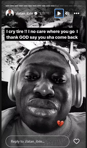 'I cry tire; I no care where you go, I thank God you come back' - Zlatan speaks on Oladips false demise