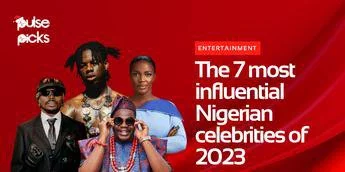 The 7 most influential Nigerian celebrities of 2023
