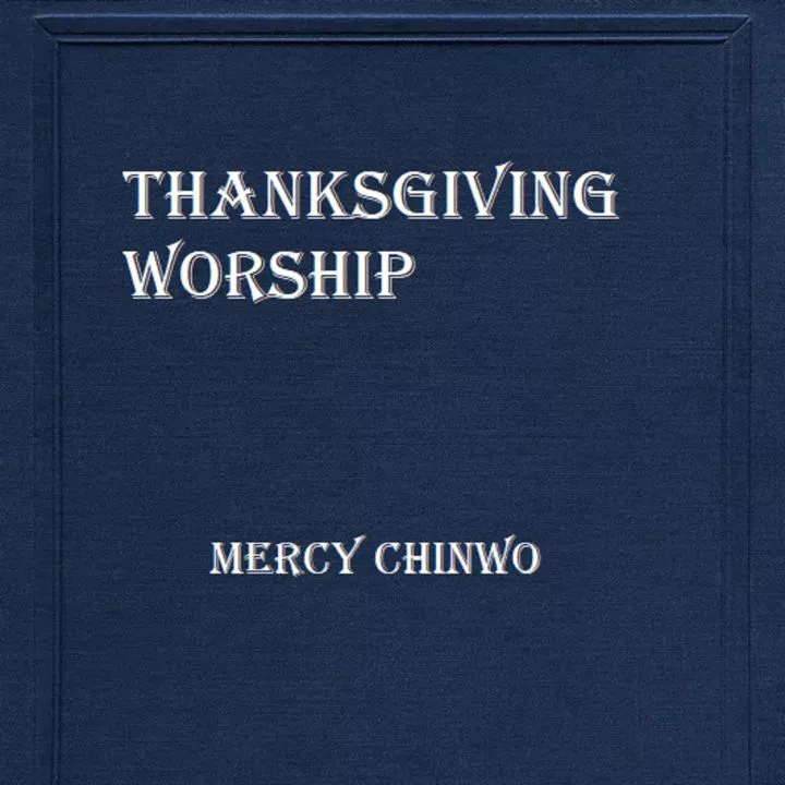 Mercy Chinwo - Thanksgiving Worship Live