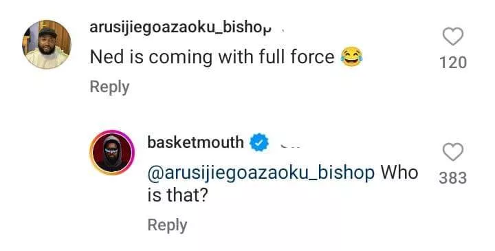 Basketmouth replies man who said Ned Nwoko would come for his pretty daughter