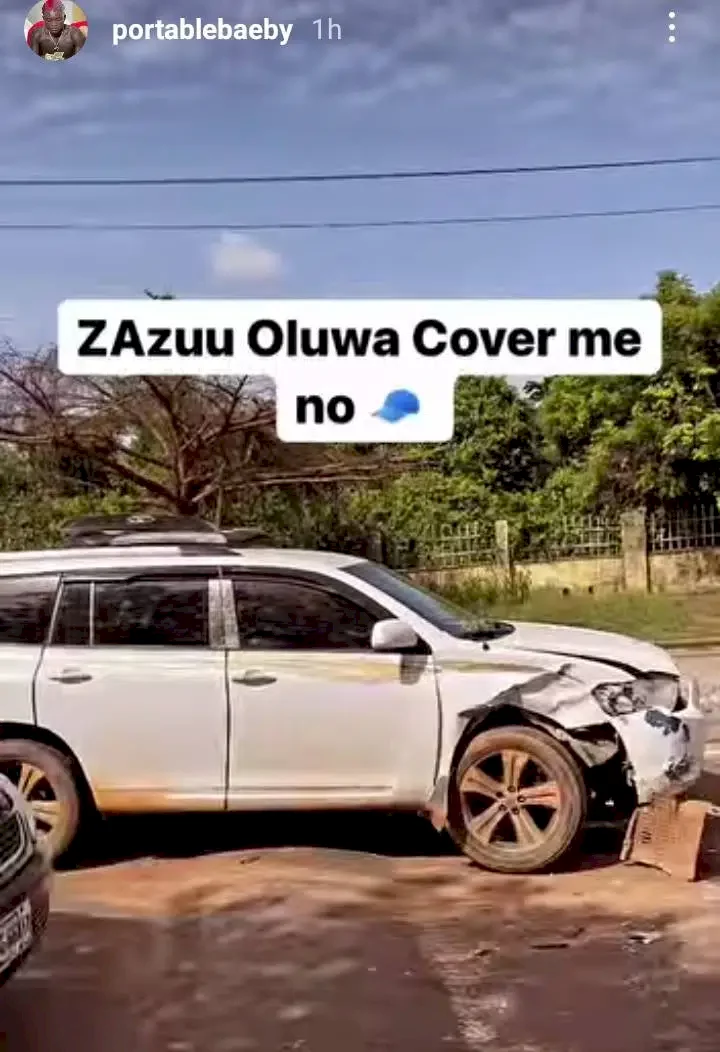 'Oluwa cover me, they want to kill a superstar!' - Portable exclaims as he escapes death in brutal car crash (Video)