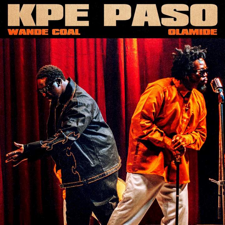 Music: Wande Coal - Kpe Paso (feat. Olamide)