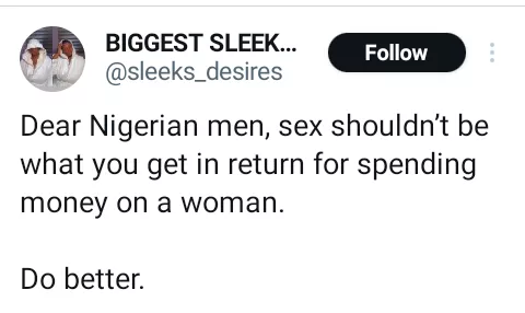 S3x shouldn't be what you get in return for spending money on a woman - Lady tells Nigerian men