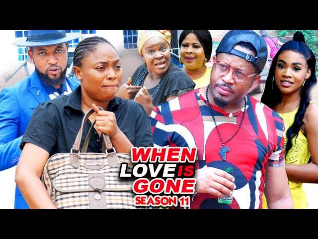 Nollywood Movie: When Love Is Gone (2021) (Part 11 & 12) Full Movie Download 720p HD & .Mkv .Mp4 .Avi