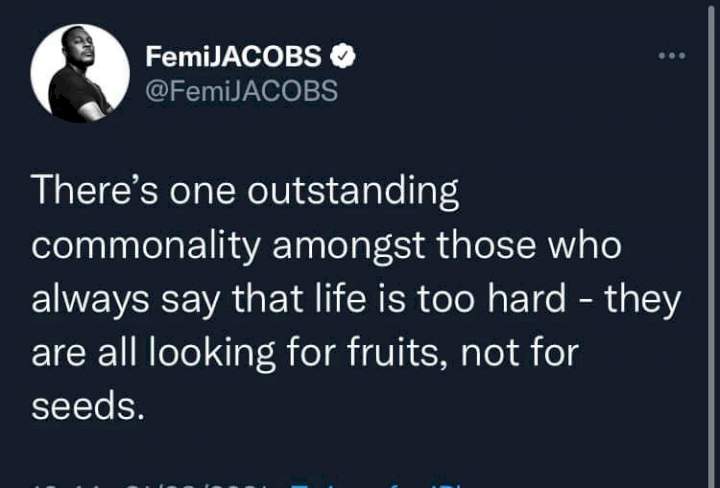 'A commonality amongst those who say life is hard is they are always looking for fruits and not seed' - Actor Femi Jacob